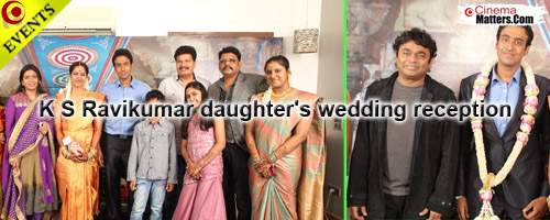 [Event Gallery -K S Ravikumar daughter's wedding reception]